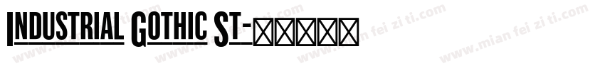 Industrial Gothic St字体转换